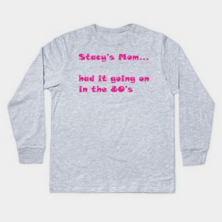 Stacy's Mom Kids Long Sleeve T-Shirt